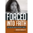 Forced in to Faith